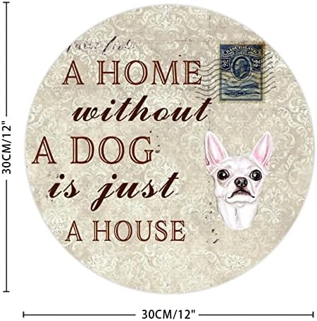 בית ללא כלב הוא רק עגול בית עגול מצחיק שלט מתכת מצחיק שלט כלב חיות מחמד שלט בברכה וינטג 'פוסטר מתכת