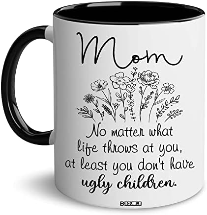 ספל מתנות לאמא בסקילה-מתנות יום הולדת לאמא-אמא לא משנה איזה ילדים מכוערים ספל קפה מצחיק-רעיון מתנה ליום