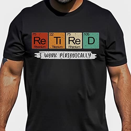 בדימוס מורה לעבוד מעת לעת מדע חולצה, מצחיק מדע כימיה מתנה טי, מורה הערכה שבוע מתנה