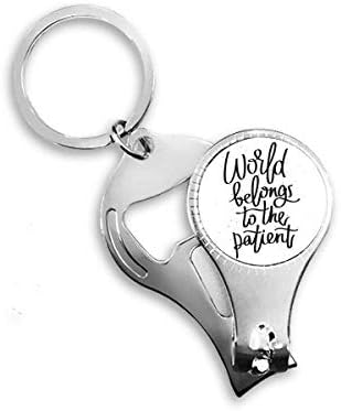 העולם שייך לחולה ציטוט ניפר ניפר טבעת מפתח בקבוקי שרשרת פותחן