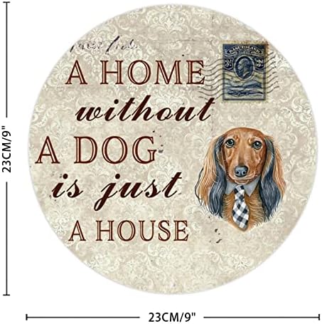 בית ללא כלב הוא רק בית שלט כלב מתכת מצחיק הדפס מתכת פלאק עם כלב מחמד מצחיק ציטוט כפרי עגול דלת חיות