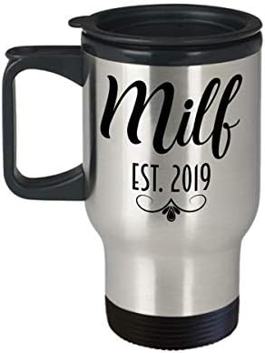 ספל נסיעות MILF הקים 2019 מתנה לאמא חדשה לשנת 2019 ליום האמהות כי היא סקסית מצחיקה מצחיקה קפה לא הולם