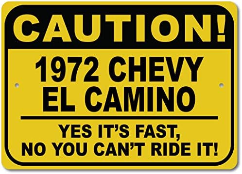 1972 72 שברולט אל קמינו זהירות שלט רכב מהיר, שלט חידוש מתכת, עיצוב קיר מערת גבר, שלט מוסך - 10x14 אינץ